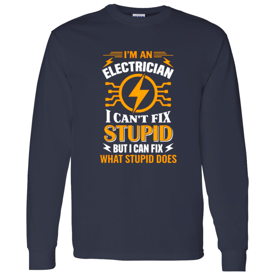 I Can’t Fix Stupid But I Can Fix What It Does | VoltShirts I Can’t Fix Stupid But I Can Fix What It Does - Image 12