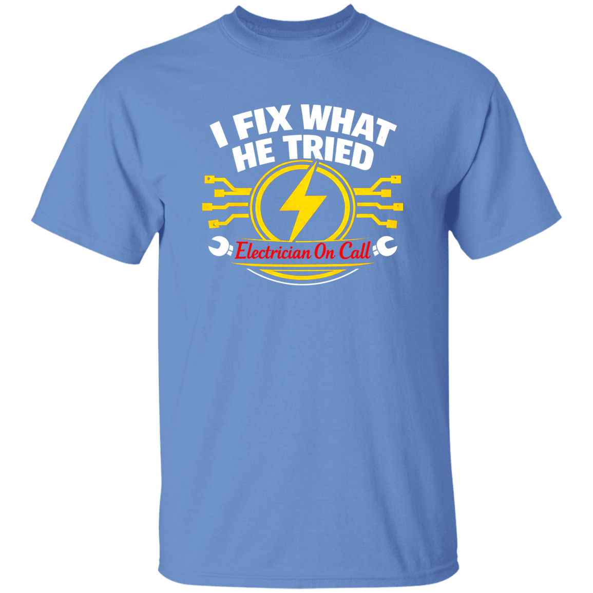 Electrician – I Fix What He Tried Shirt | VoltShirts Electrician – I Fix What He Tried Shirt - Image 4