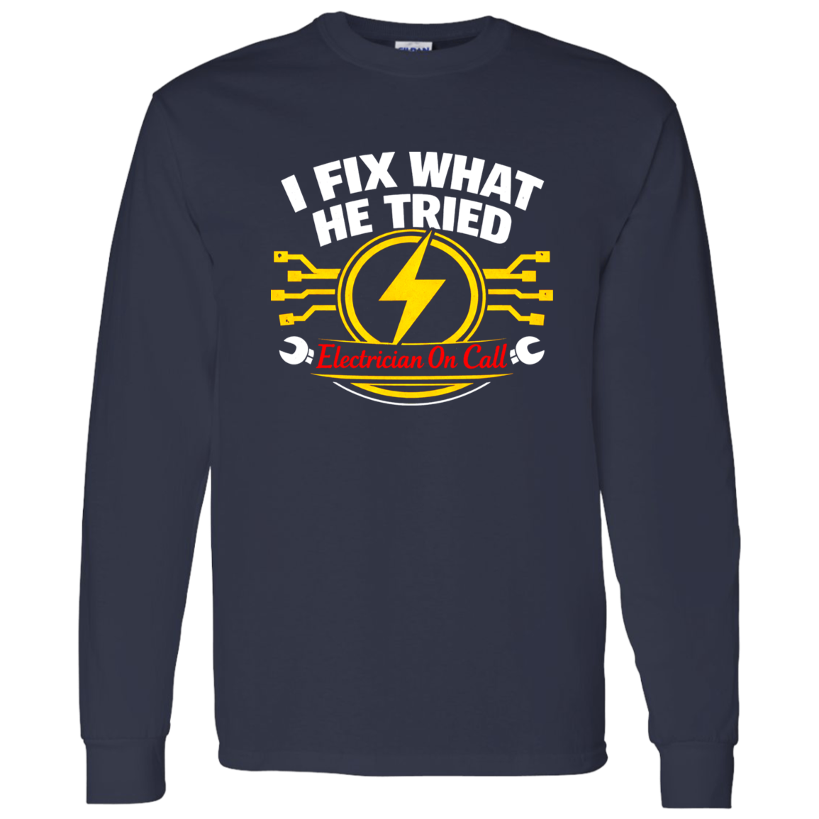 Electrician – I Fix What He Tried Shirt | VoltShirts Electrician – I Fix What He Tried Shirt - Image 11