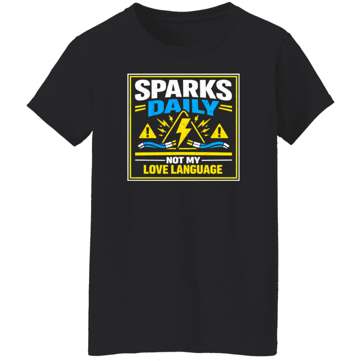 Electrician Shirt – Sparks Daily Not My Love Language | VoltShirts Electrician Shirt – Sparks Daily Not My Love Language - Image 7