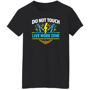 Funny Electrician Shirt – Do Not Touch Live Work Zone | VoltShirts redirect04152026230441 1 VoltShirts