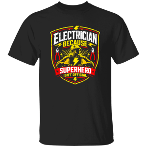 Funny Electrician Shirt – Electrician Because Superhero Isn’t Official 2