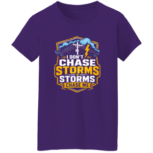 I Don’t Chase Storms Storms Chase Me | VoltShirts redirect05032026060502 3 VoltShirts