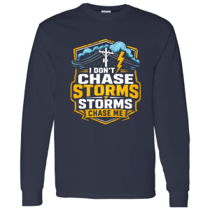 I Don’t Chase Storms Storms Chase Me | VoltShirts redirect05032026060503 1 VoltShirts