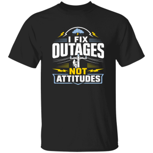 I Fix Outages Not Attitudes
