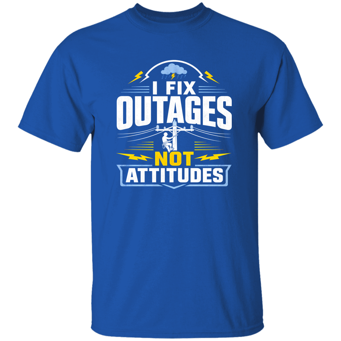 I Fix Outages Not Attitudes | VoltShirts I Fix Outages Not Attitudes - Image 6