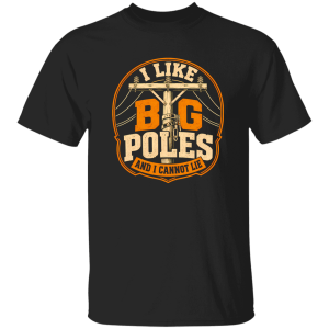 I Like Big Poles And I Cannot Lie