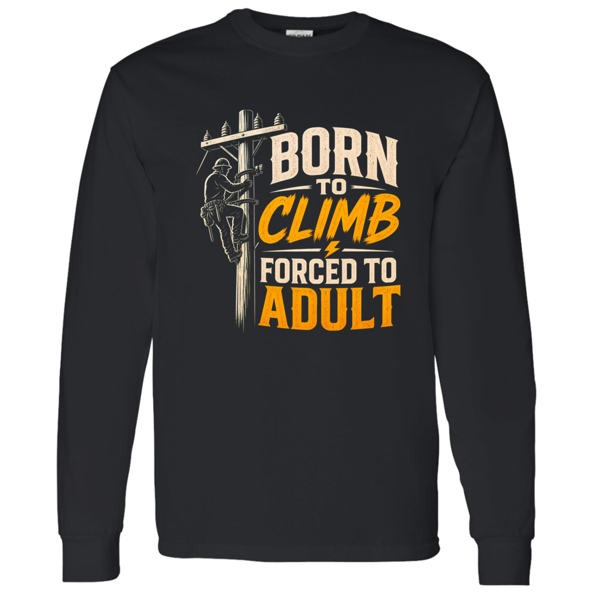 Born To Climb Forced To Adult | VoltShirts Born To Climb Forced To Adult - Image 11
