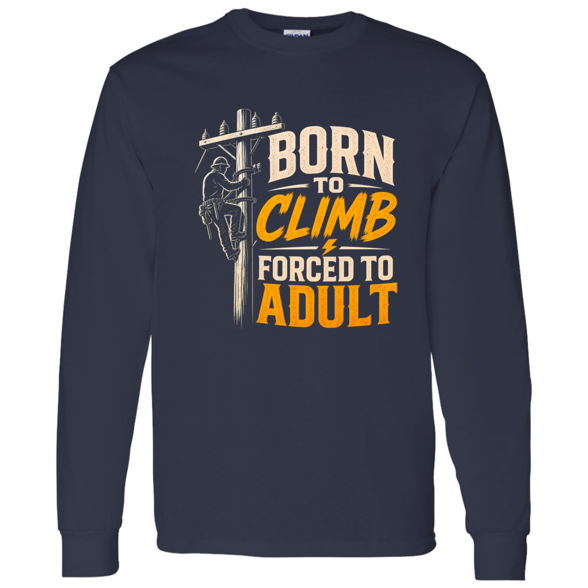 Born To Climb Forced To Adult | VoltShirts Born To Climb Forced To Adult - Image 12