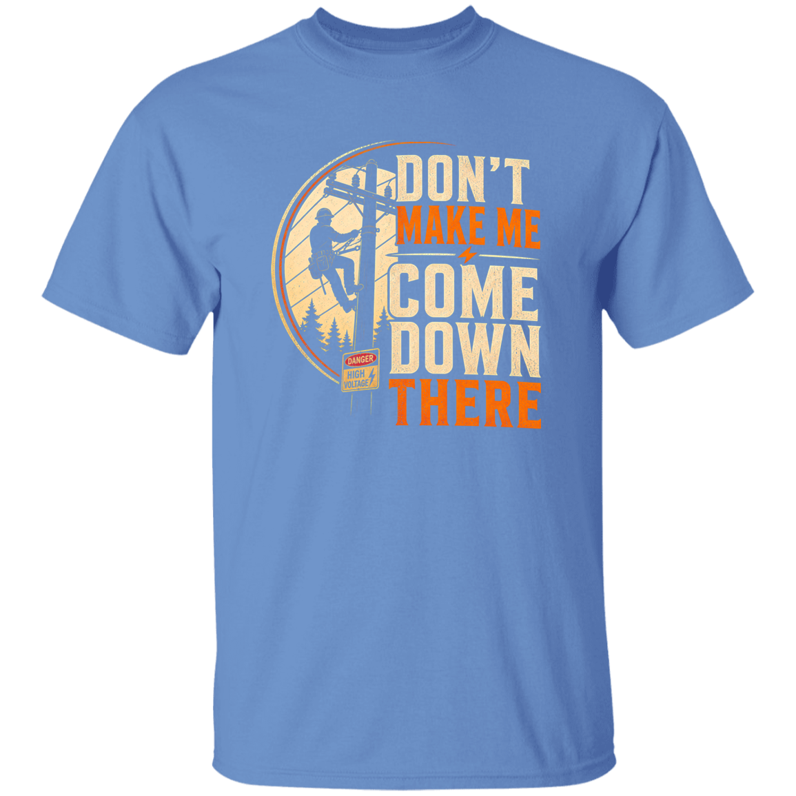 Don’t Make Me Come Down There | VoltShirts Don’t Make Me Come Down There - Image 4