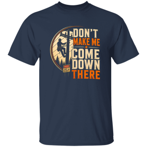 Don’t Make Me Come Down There | VoltShirts redirect05032026060555 3 VoltShirts