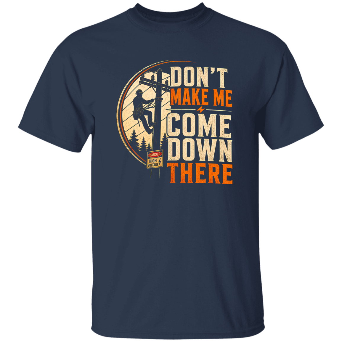 Don’t Make Me Come Down There | VoltShirts Don’t Make Me Come Down There - Image 5