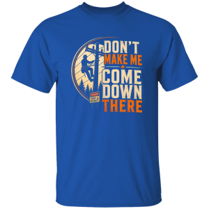 Don’t Make Me Come Down There | VoltShirts redirect05032026060555 4 VoltShirts