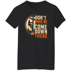Don’t Make Me Come Down There | VoltShirts redirect05032026060555 5 VoltShirts