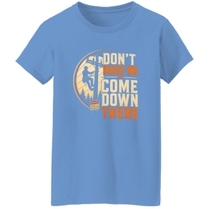 Don’t Make Me Come Down There | VoltShirts redirect05032026060555 6 VoltShirts