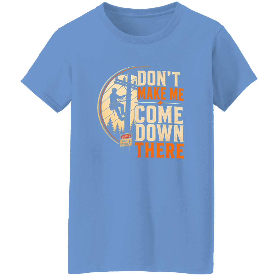 Don’t Make Me Come Down There | VoltShirts Don’t Make Me Come Down There - Image 8