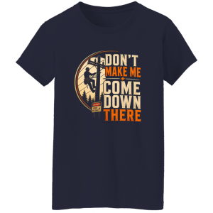 Don’t Make Me Come Down There | VoltShirts redirect05032026060556 4 VoltShirts
