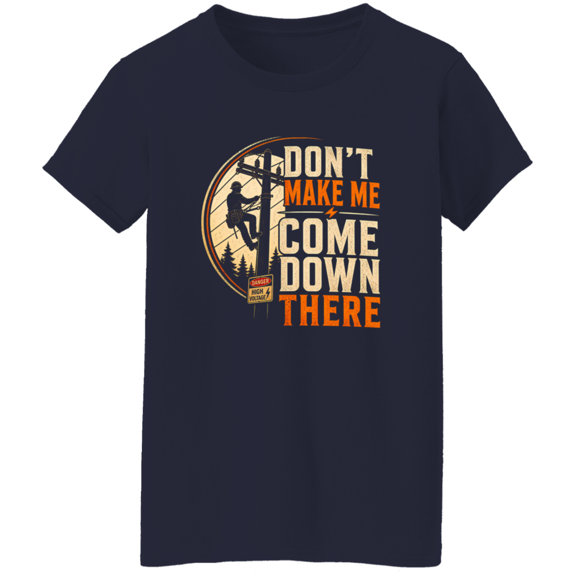 Don’t Make Me Come Down There | VoltShirts Don’t Make Me Come Down There - Image 9