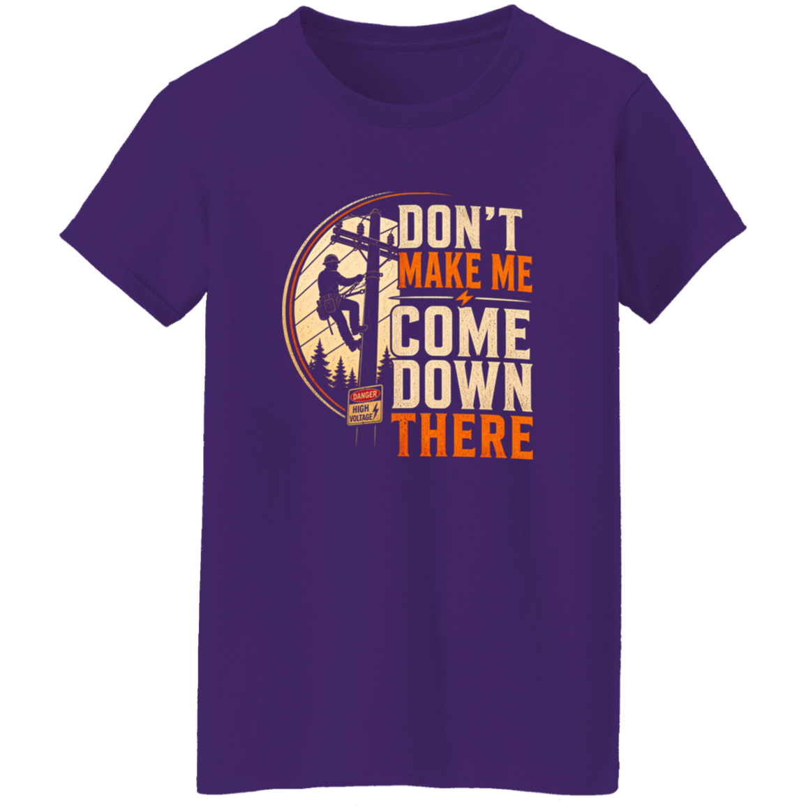 Don’t Make Me Come Down There | VoltShirts Don’t Make Me Come Down There - Image 10