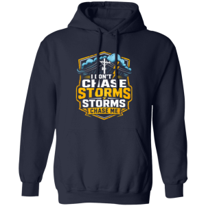 I Don’t Chase Storms Storms Chase Me | VoltShirts redirect05032026060559 VoltShirts