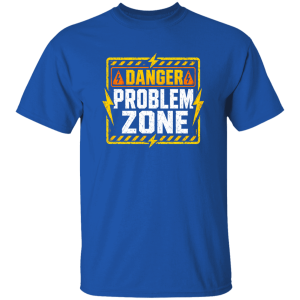 Danger Problem Zone | VoltShirts redirect05082026000540 VoltShirts