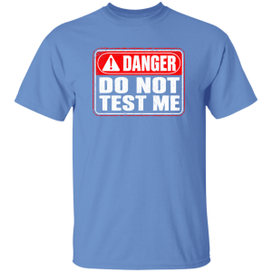 Danger Warning Shirt – Danger Do Not Test Me Warning Graphic | VoltShirts redirect05102026220500 2 VoltShirts