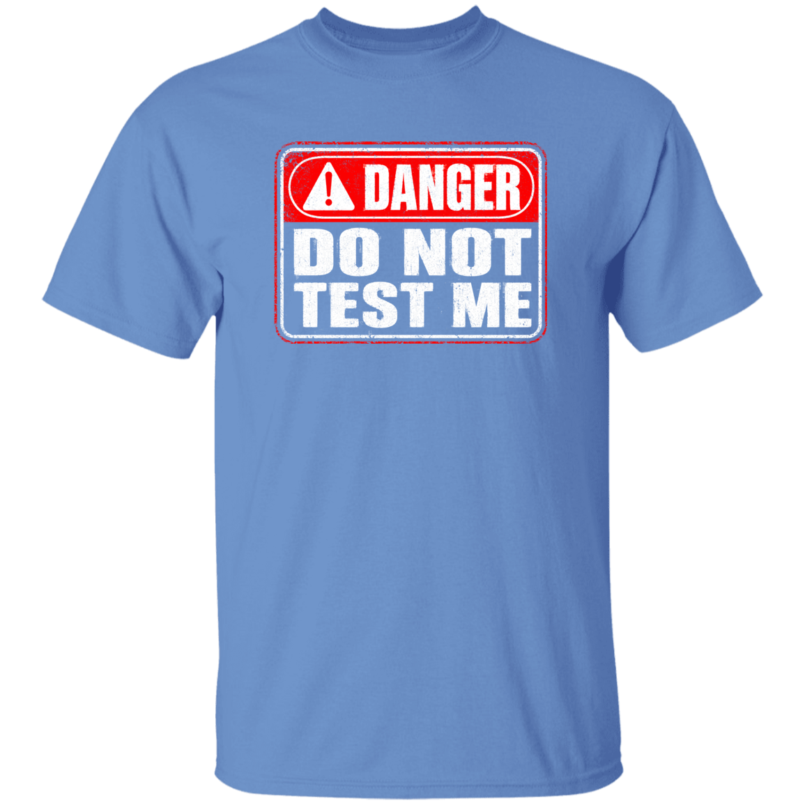 Danger Warning Shirt – Danger Do Not Test Me Warning Graphic | VoltShirts Danger Warning Shirt – Danger Do Not Test Me Warning Graphic - Image 3