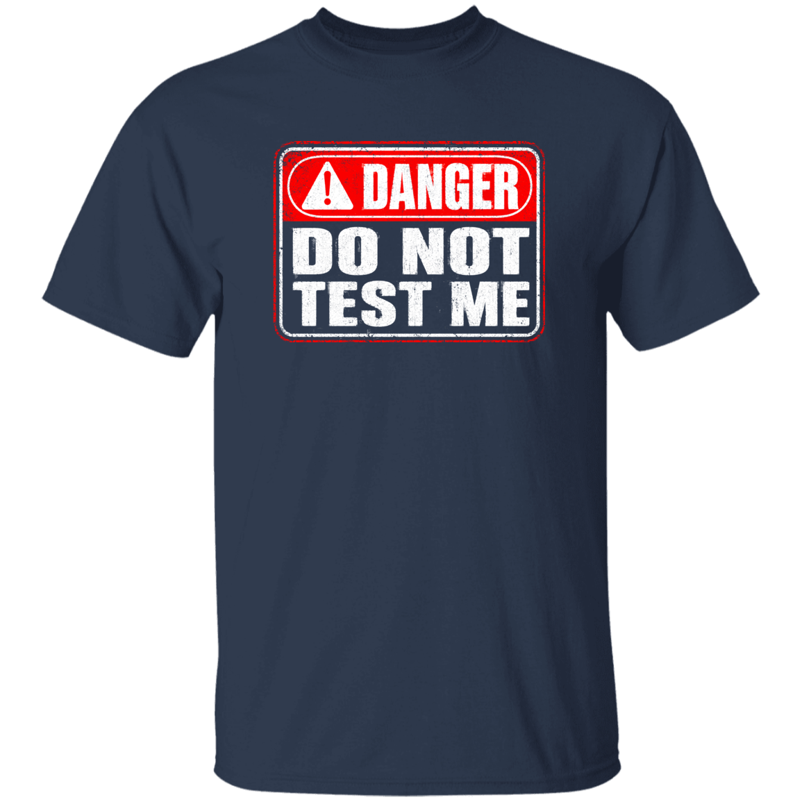 Danger Warning Shirt – Danger Do Not Test Me Warning Graphic | VoltShirts Danger Warning Shirt – Danger Do Not Test Me Warning Graphic - Image 4