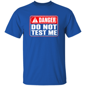 Danger Warning Shirt – Danger Do Not Test Me Warning Graphic | VoltShirts redirect05102026220501 VoltShirts