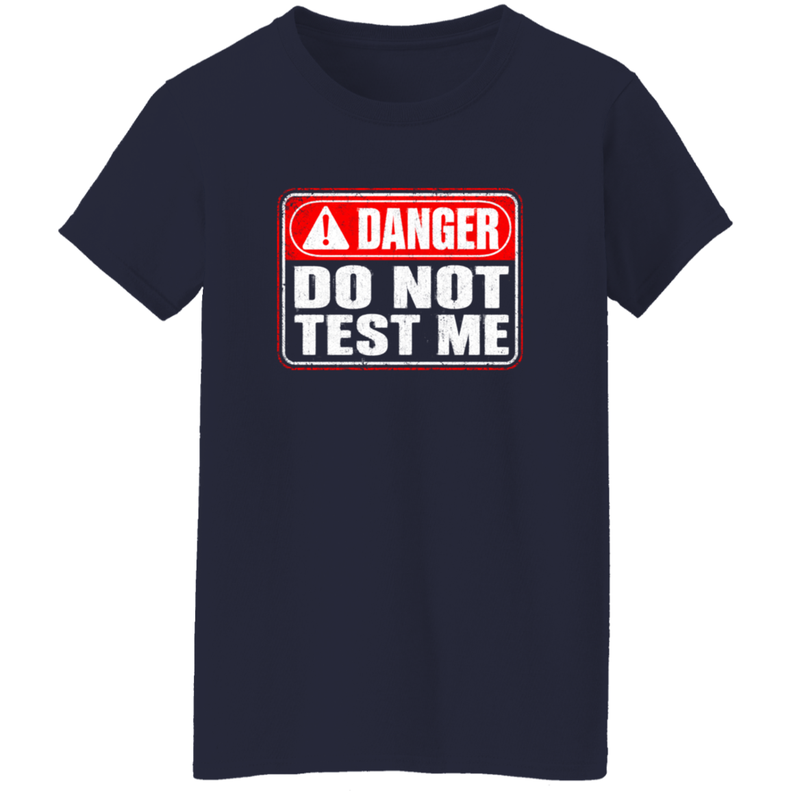 Danger Warning Shirt – Danger Do Not Test Me Warning Graphic | VoltShirts Danger Warning Shirt – Danger Do Not Test Me Warning Graphic - Image 7