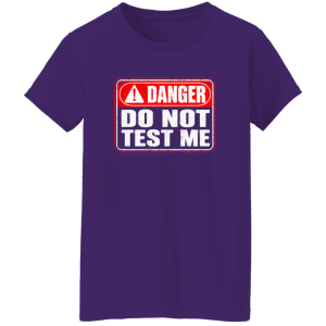 Danger Warning Shirt – Danger Do Not Test Me Warning Graphic | VoltShirts redirect05102026220503 2 VoltShirts
