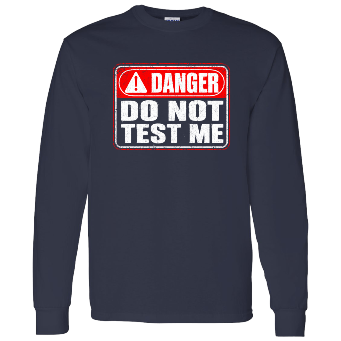 Danger Warning Shirt – Danger Do Not Test Me Warning Graphic | VoltShirts Danger Warning Shirt – Danger Do Not Test Me Warning Graphic - Image 12