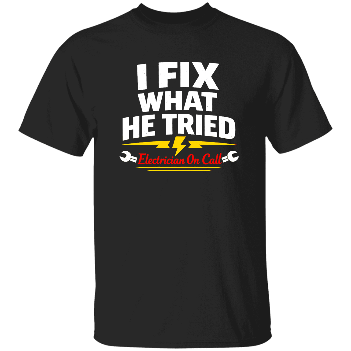 Funny Electrician Shirt – I Fix What Your Husband Tried | VoltShirts Funny Electrician Shirt – I Fix What Your Husband Tried