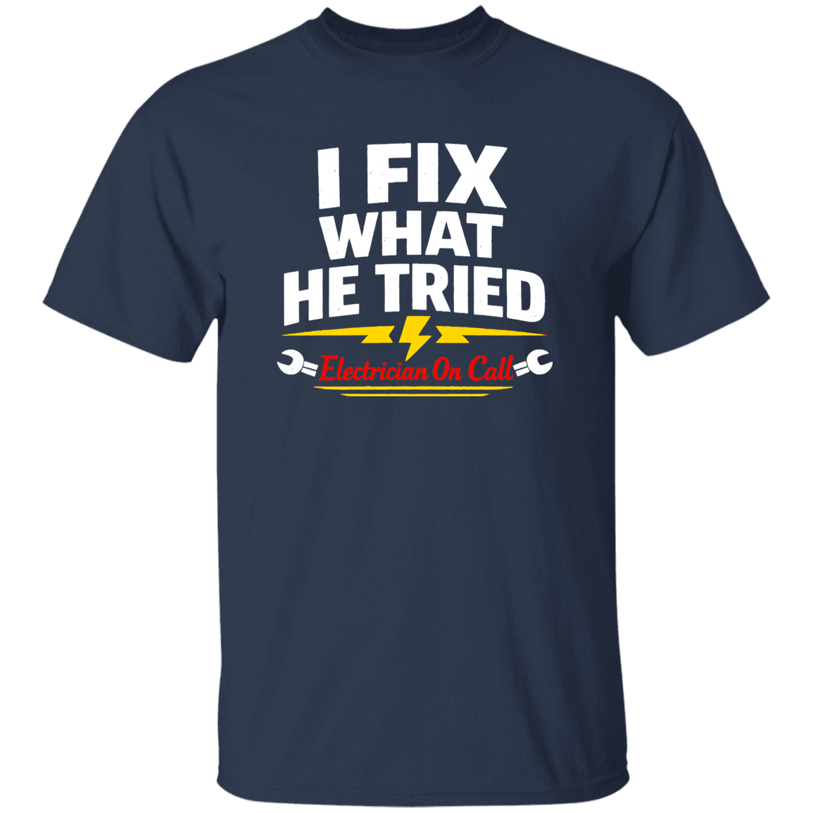 Funny Electrician Shirt – I Fix What Your Husband Tried | VoltShirts Funny Electrician Shirt – I Fix What Your Husband Tried - Image 5