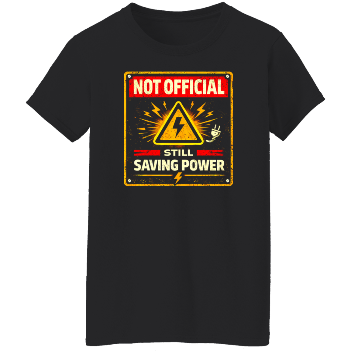 Funny Electrician Shirt – Not Official But Saving Power | VoltShirts Funny Electrician Shirt – Not Official But Saving Power - Image 7