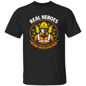 Funny Electrician Shirt – Real Heroes Work With Voltage